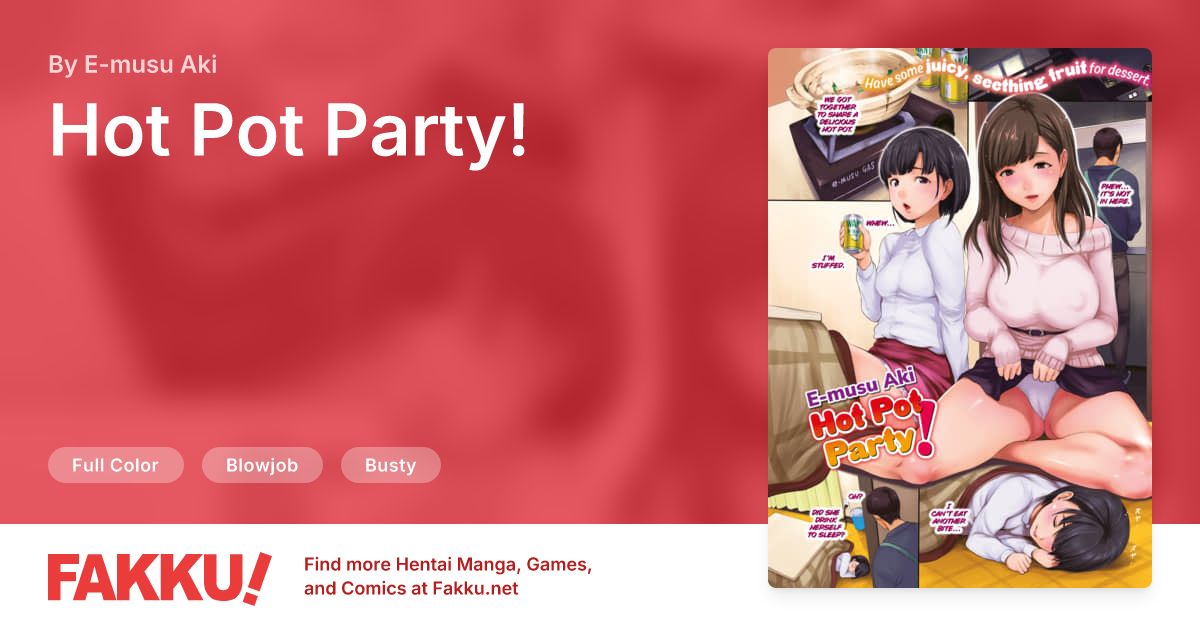 Hot Pot Party! Hentai by E-musu Aki - FAKKU
