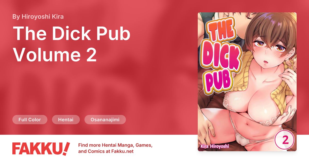 The Dick Pub Volume 2 Hentai by Hiroyoshi Kira - FAKKU