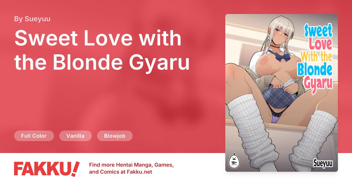 Sweet Love with the Blonde Gyaru Hentai by Sueyuu - FAKKU