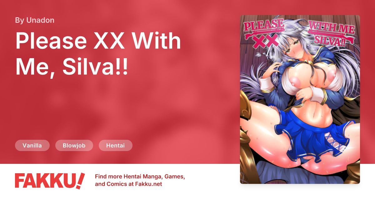 Please XX With Me, Silva!! Hentai by Unadon - FAKKU