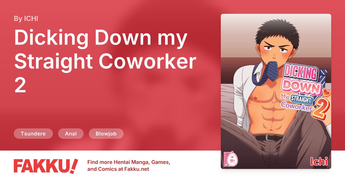 Dicking Down my Straight Coworker 2 Hentai by ICHI - FAKKU