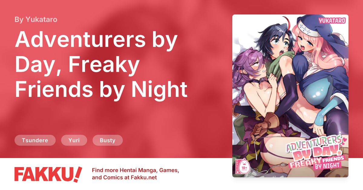 Adventurers by Day, Freaky Friends by Night Hentai by Yukataro - FAKKU