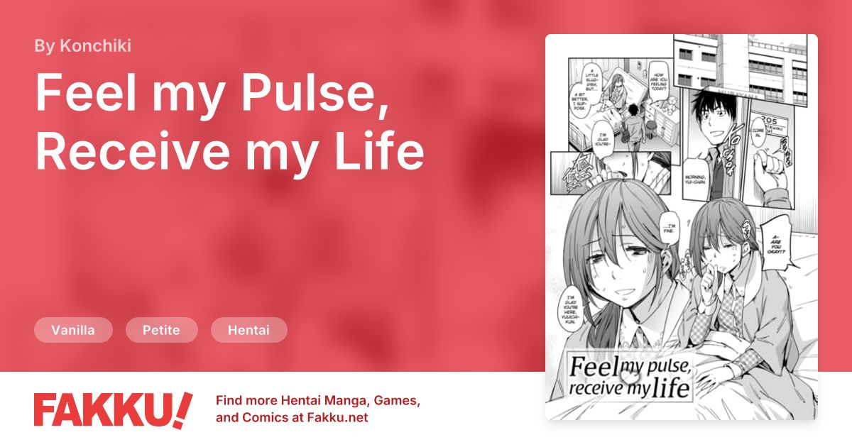 Feel my Pulse, Receive my Life Hentai by Konchiki - FAKKU