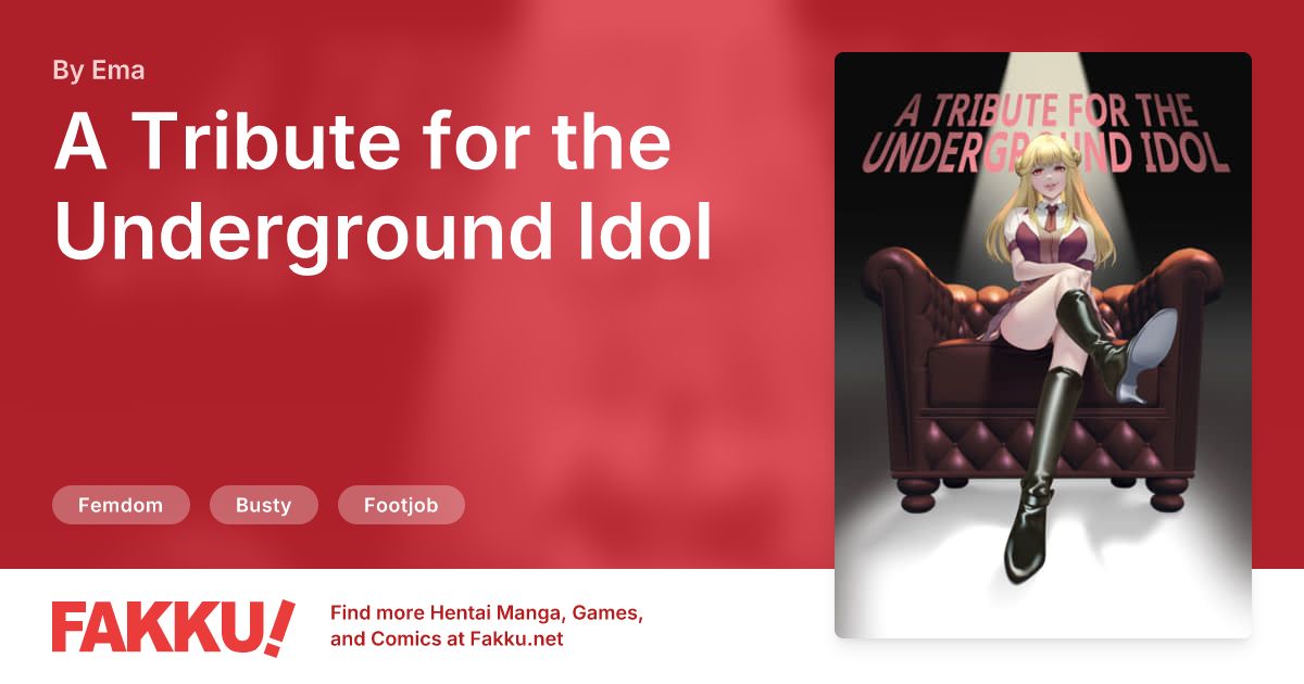 A Tribute for the Underground Idol Hentai by Ema - FAKKU