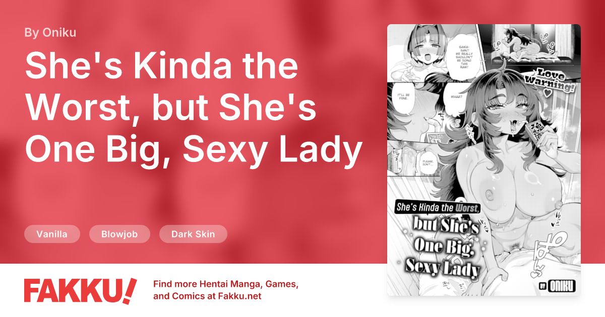 She's Kinda the Worst, but She's One Big, Sexy Lady Hentai by Oniku - FAKKU