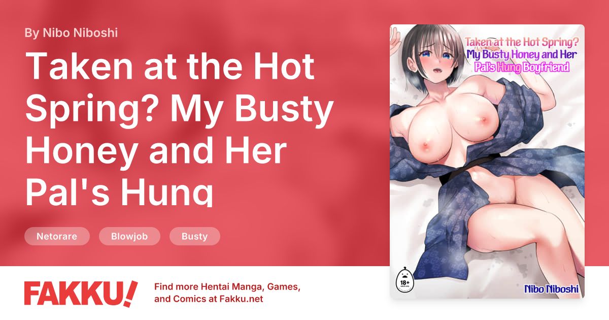 Taken at the Hot Spring? My Busty Honey and Her Pal's Hung Boyfriend Hentai by Nibo Niboshi - FAKKU