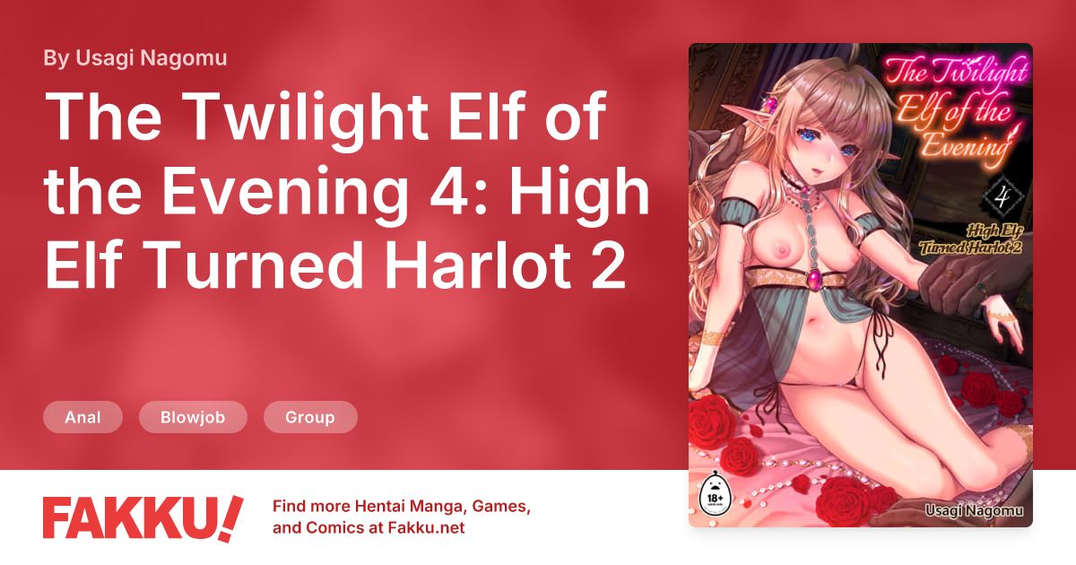 The Twilight Elf of the Evening 4: High Elf Turned Harlot 2 Hentai by Usagi Nagomu - FAKKU