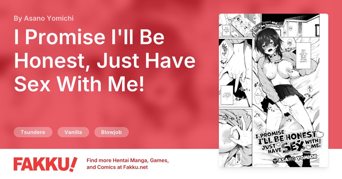  I Promise I'll Be Honest, Just Have Sex With Me! Hentai by Asano Yomichi - FAKKU