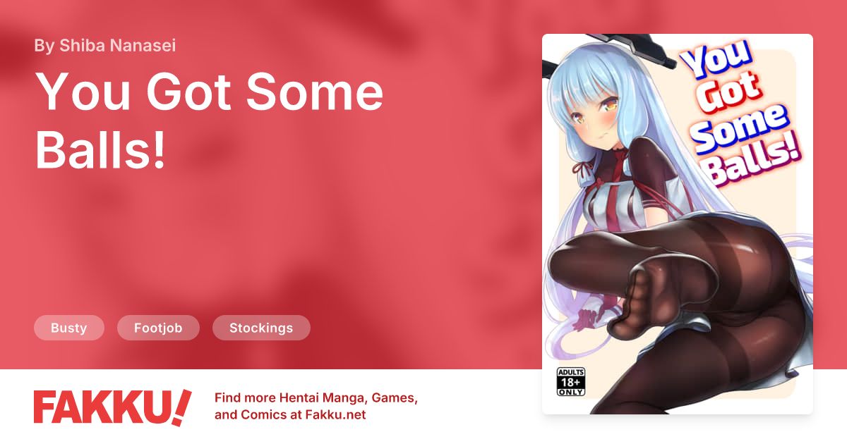 You Got Some Balls! Hentai by Shiba Nanasei - FAKKU