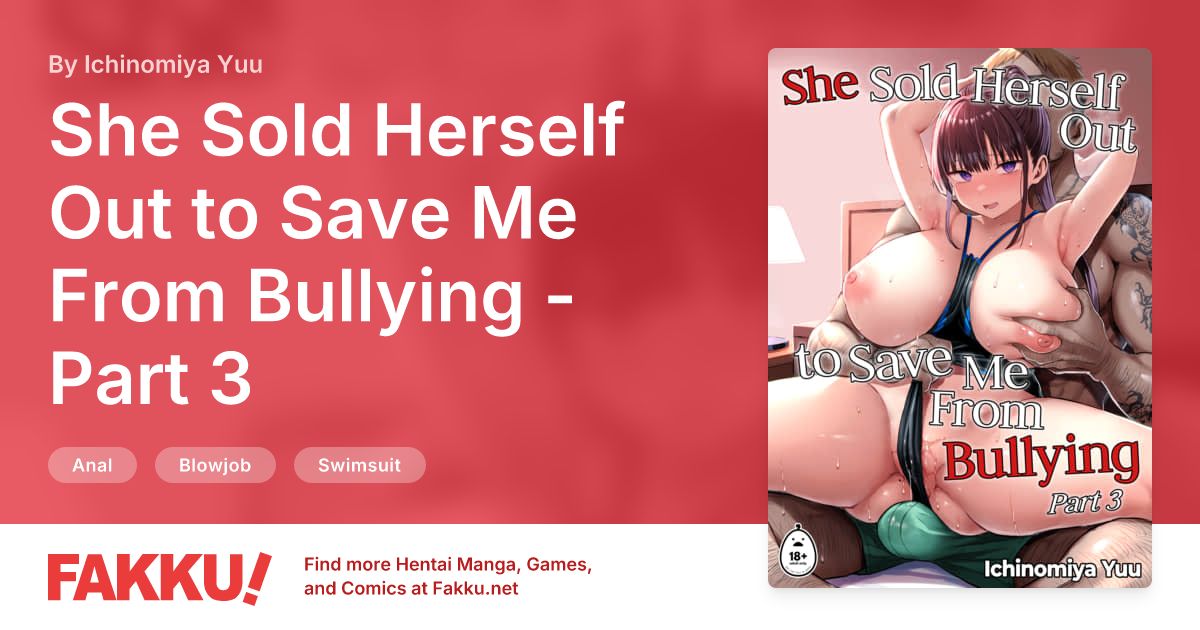She Sold Herself Out to Save Me From Bullying - Part 3 Hentai by Ichinomiya Yuu - FAKKU