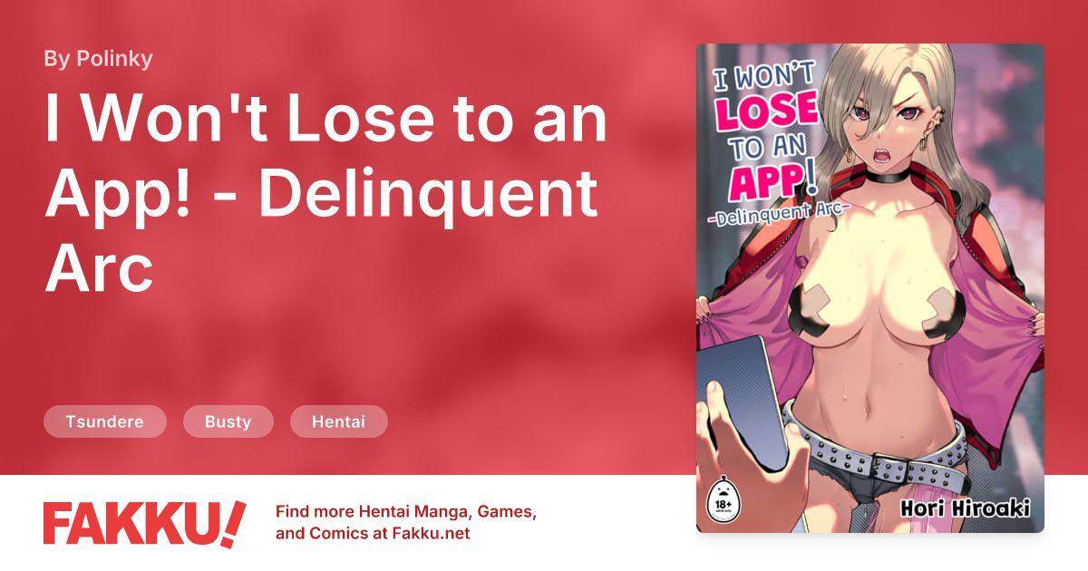 I Won't Lose to an App! - Delinquent Arc Hentai by Polinky - FAKKU