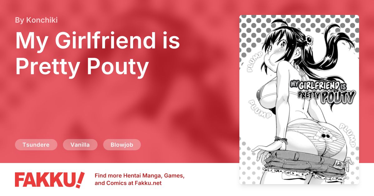 My Girlfriend is Pretty Pouty Hentai by Konchiki - FAKKU