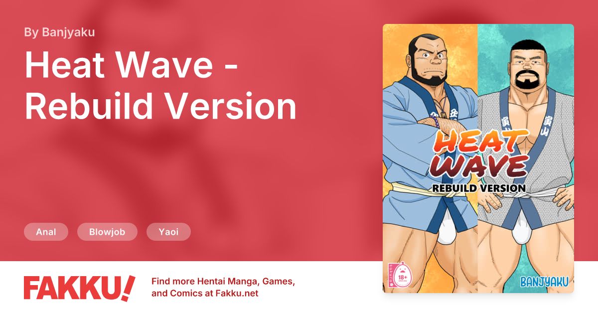  Heat Wave - Rebuild Version Hentai by Banjyaku - FAKKU