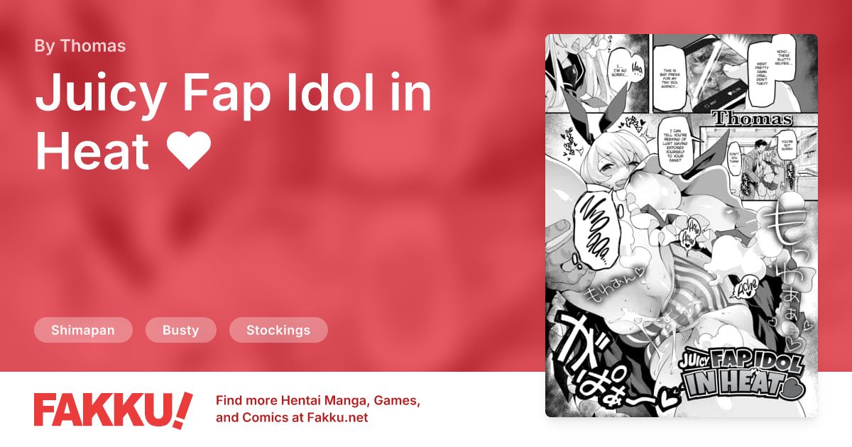 Juicy Fap Idol in Heat ❤ Hentai by Thomas - FAKKU