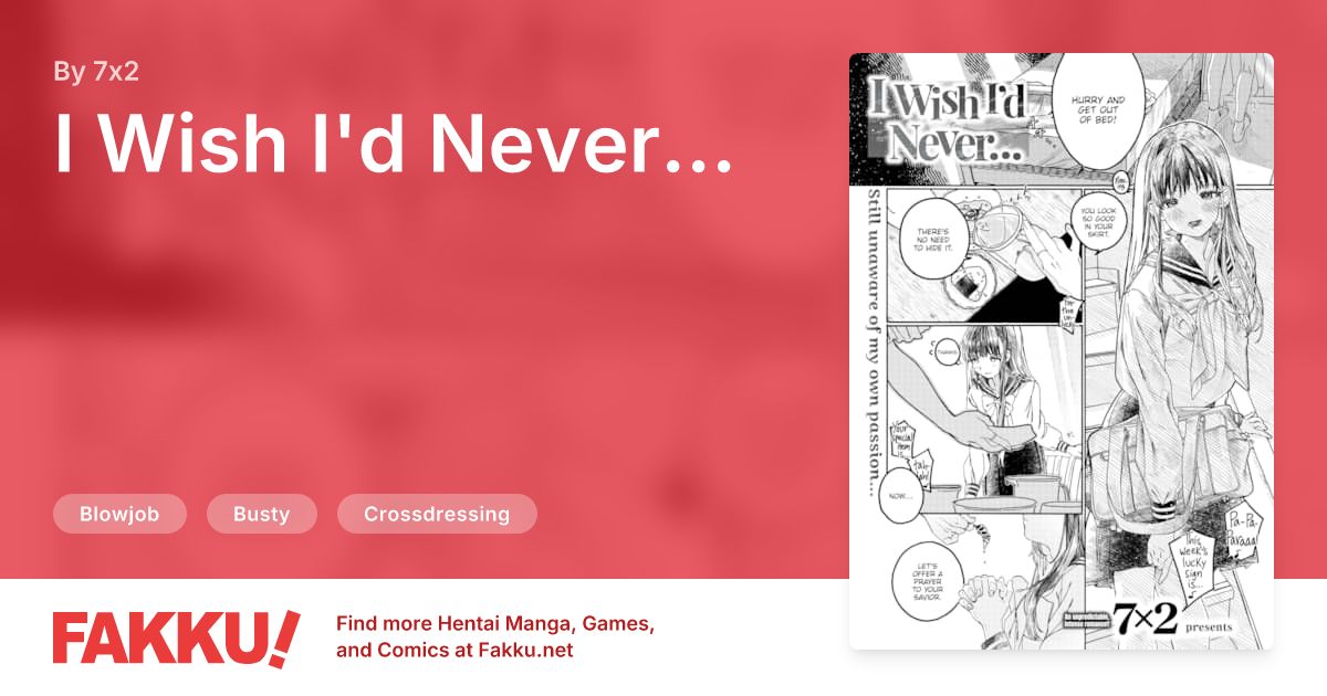 I Wish I'd Never... Hentai by 7x2 - FAKKU
