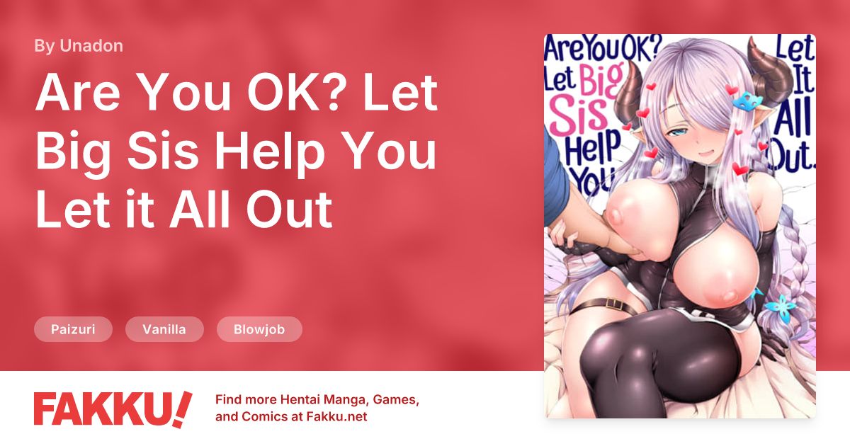 Are You OK? Let Big Sis Help You Let it All Out Hentai by Unadon - FAKKU