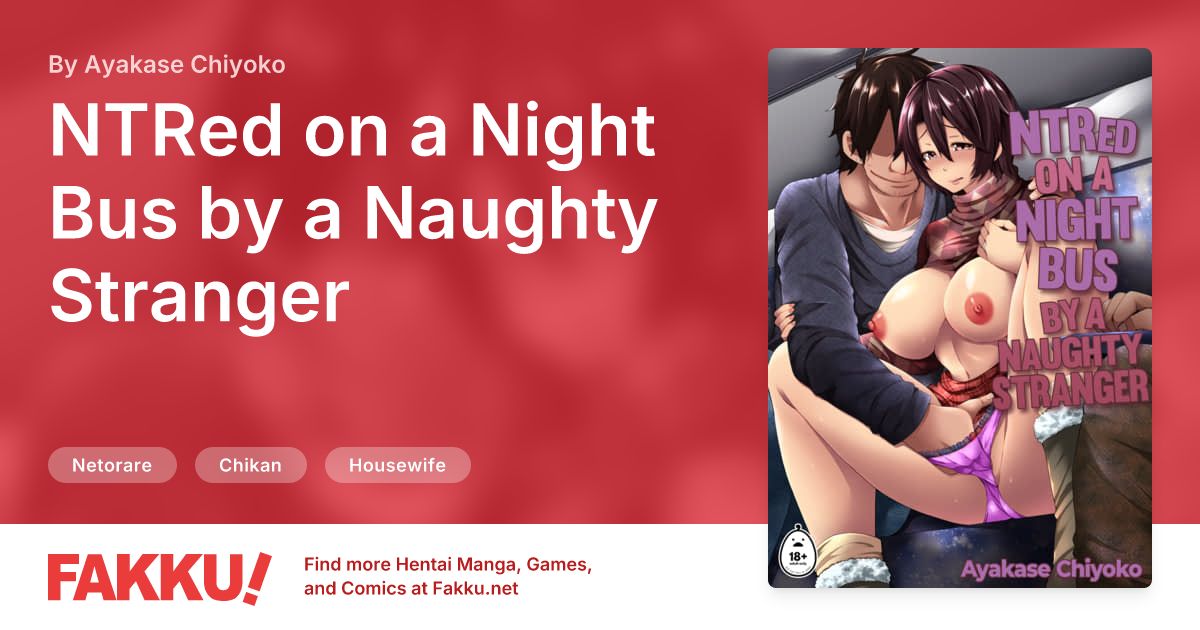 NTRed on a Night Bus by a Naughty Stranger Hentai by Ayakase Chiyoko - FAKKU