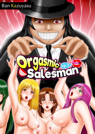 Orgasmic Salesman Ep.1