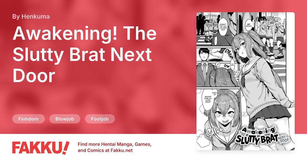 Awakening! The Slutty Brat Next Door Hentai by Henkuma - FAKKU