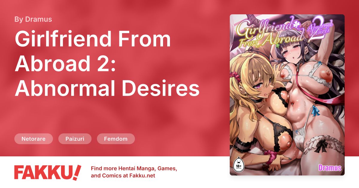 Girlfriend From Abroad 2: Abnormal Desires Hentai by Dramus - FAKKU