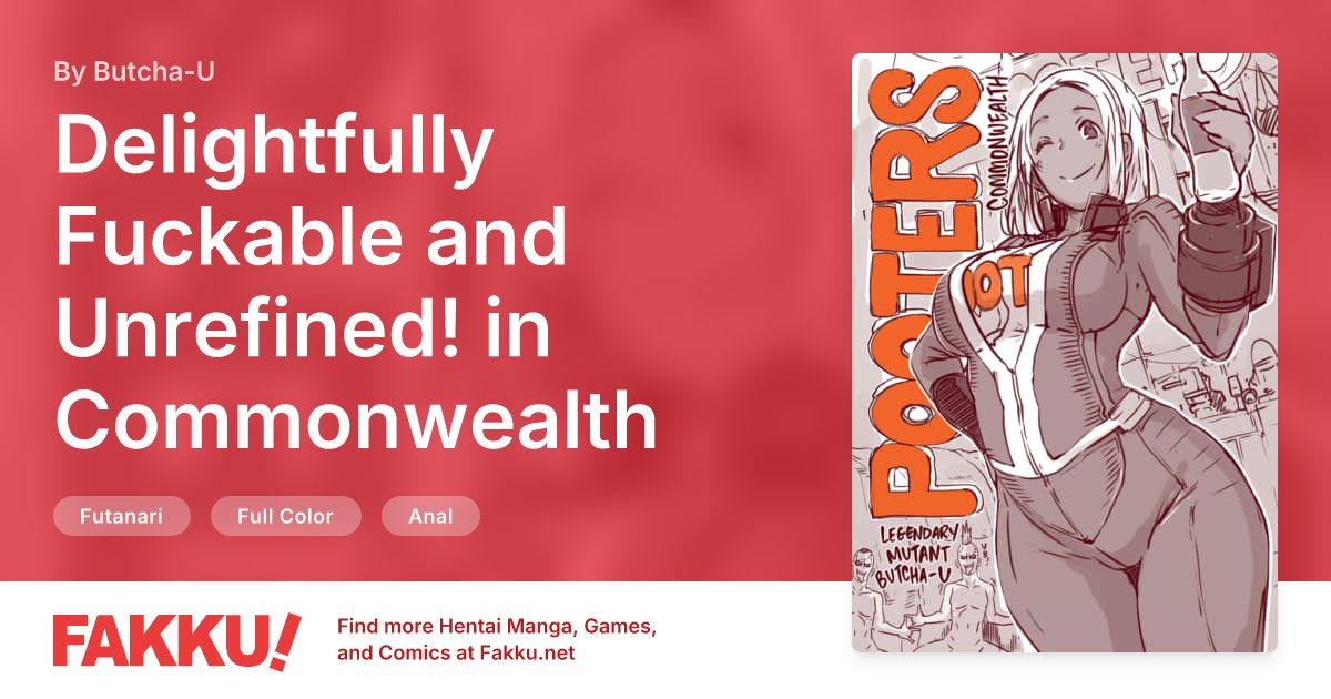 Delightfully Fuckable and Unrefined! in Commonwealth Hentai by Butcha-U - FAKKU