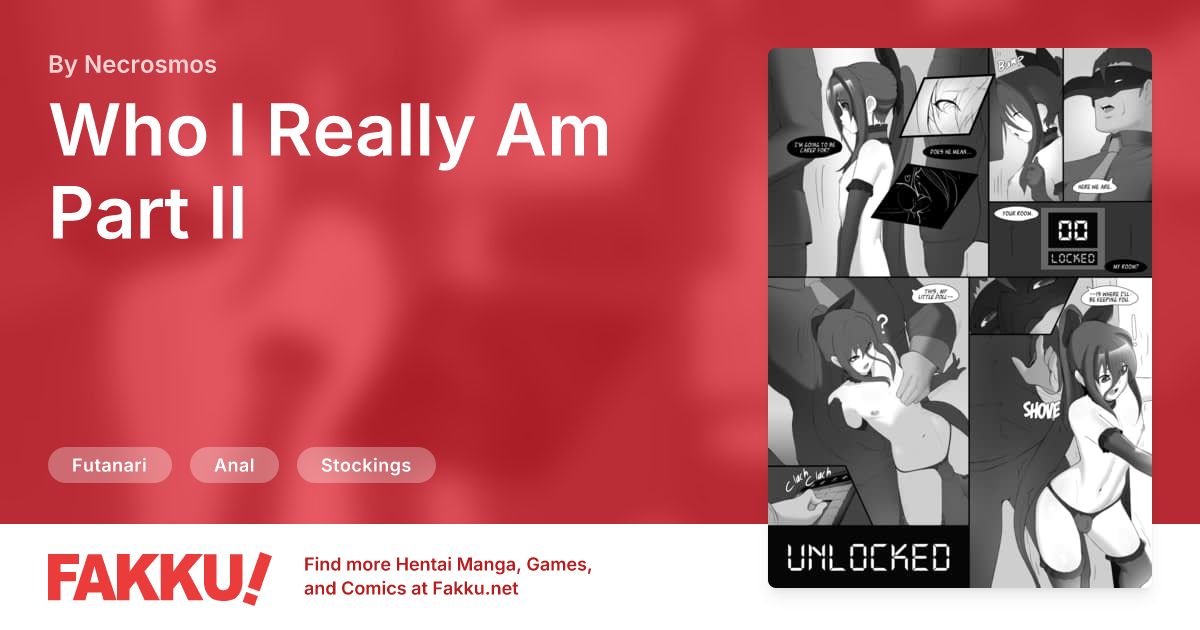 Who I Really Am Part II Hentai by Necrosmos - FAKKU