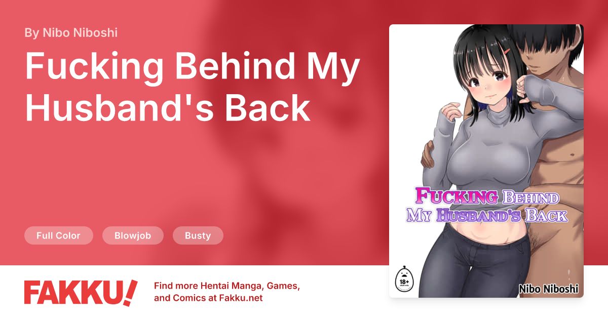 Fucking Behind My Husband's Back Hentai by Nibo Niboshi - FAKKU