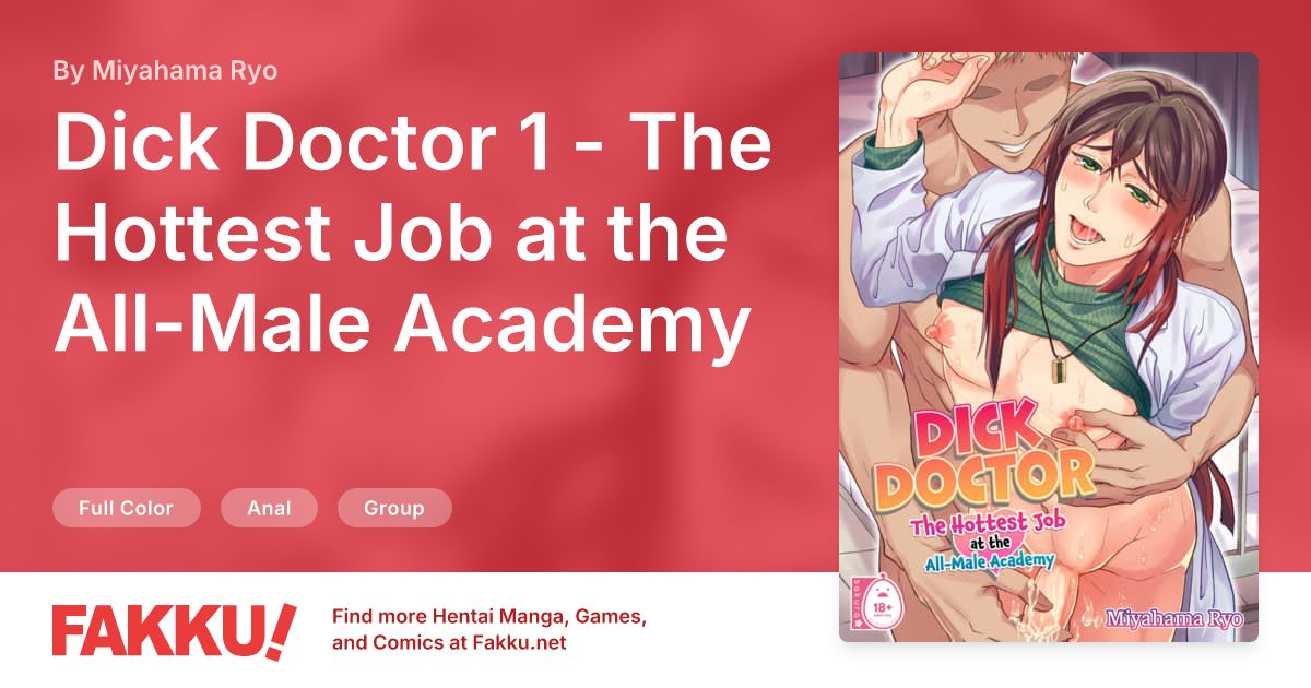 Dick Doctor 1 - The Hottest Job at the All-Male Academy Hentai by Miyahama Ryo - FAKKU