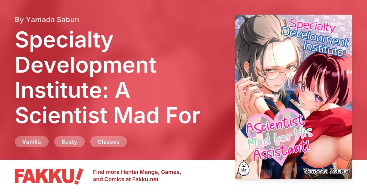 Specialty Development Institute: A Scientist Mad For His Assistant! Hentai by Yamada Sabun - FAKKU