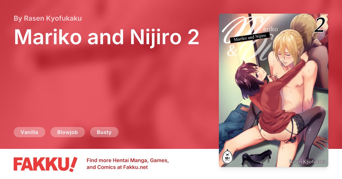 Mariko and Nijiro 2 Hentai by Rasen Kyofukaku - FAKKU