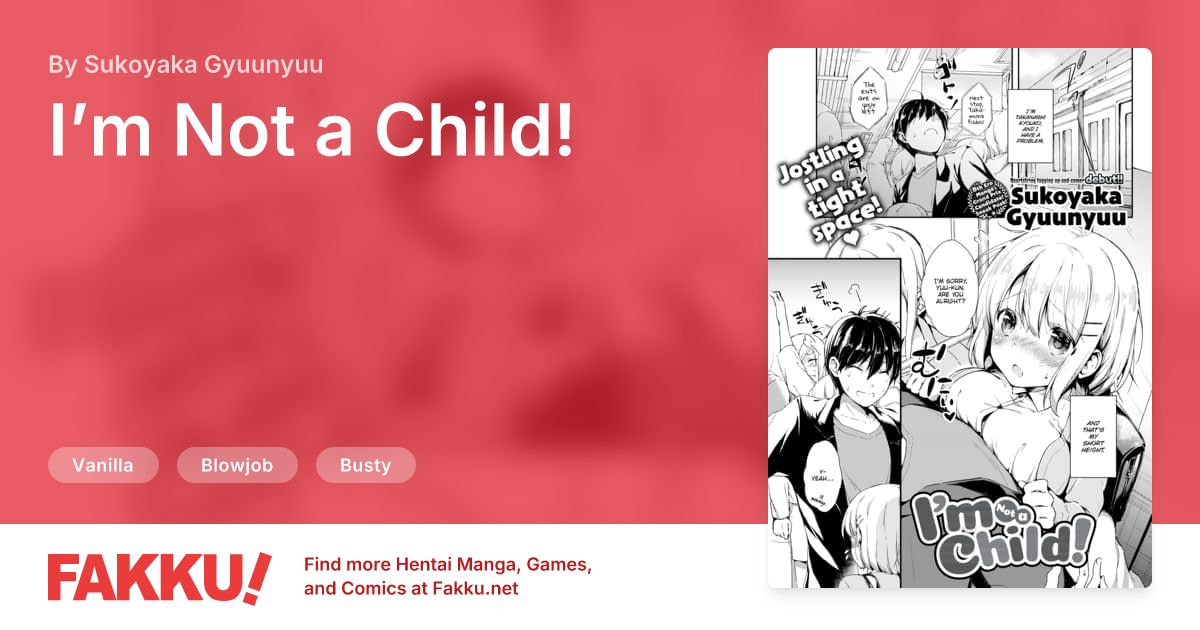 I’m Not a Child! Hentai by Sukoyaka Gyuunyuu - FAKKU