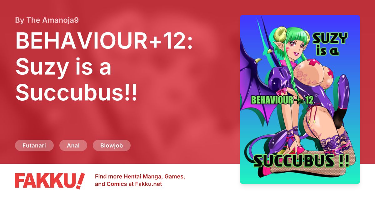 BEHAVIOUR+12: Suzy is a Succubus!! Hentai by The Amanoja9 - FAKKU