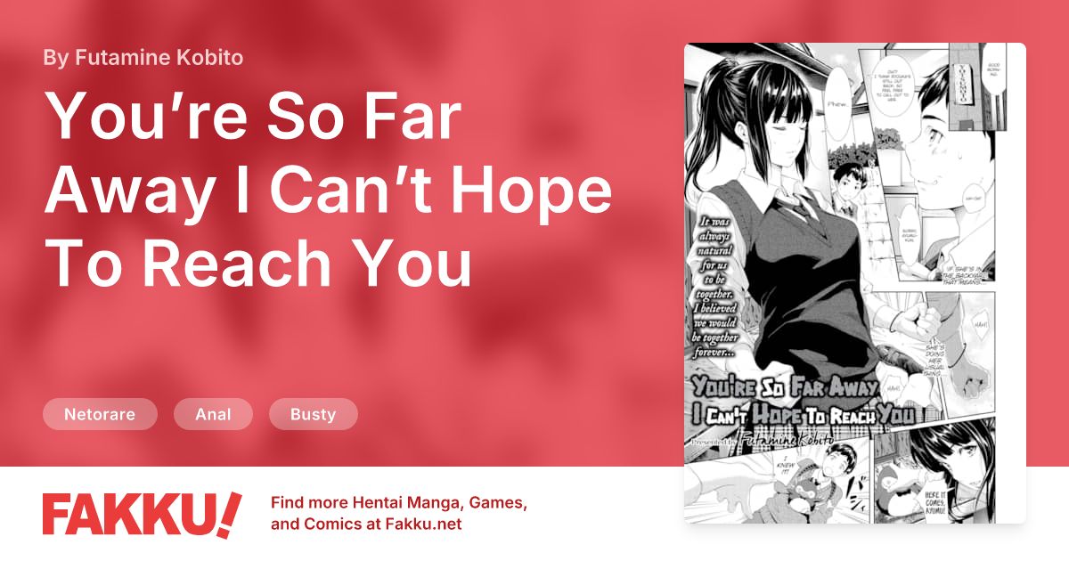  You’re So Far Away I Can’t Hope To Reach You Hentai by Futamine Kobito - FAKKU