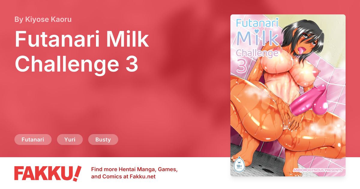 Futanari Milk Challenge 3 Hentai by Kiyose Kaoru - FAKKU
