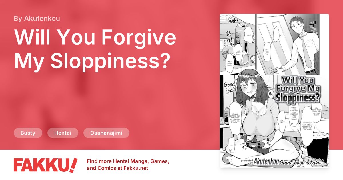 Will You Forgive My Sloppiness? Hentai by Akutenkou - FAKKU