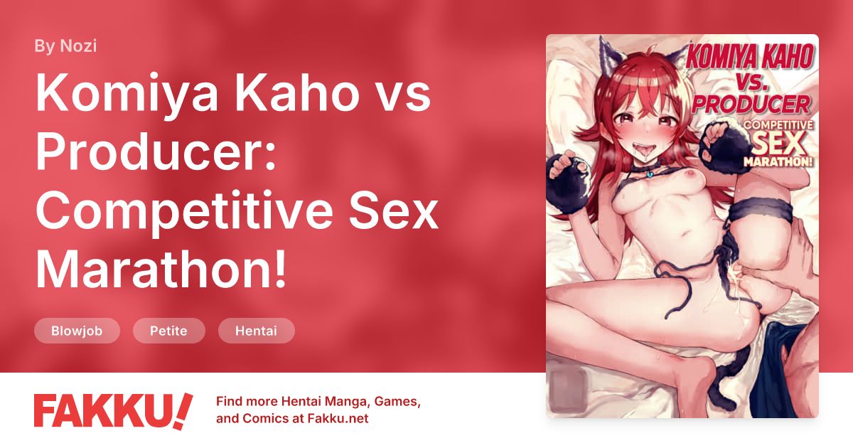 Komiya Kaho vs Producer: Competitive Sex Marathon! Hentai by Nozi - FAKKU