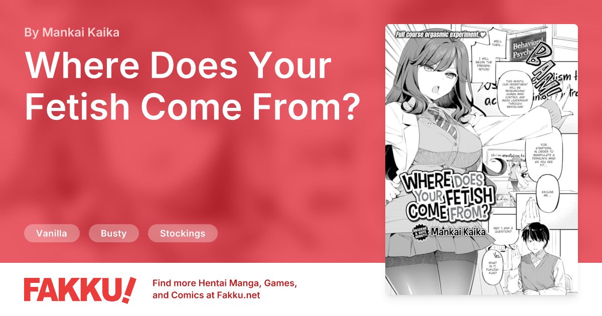 Where Does Your Fetish Come From? Hentai by Mankai Kaika - FAKKU