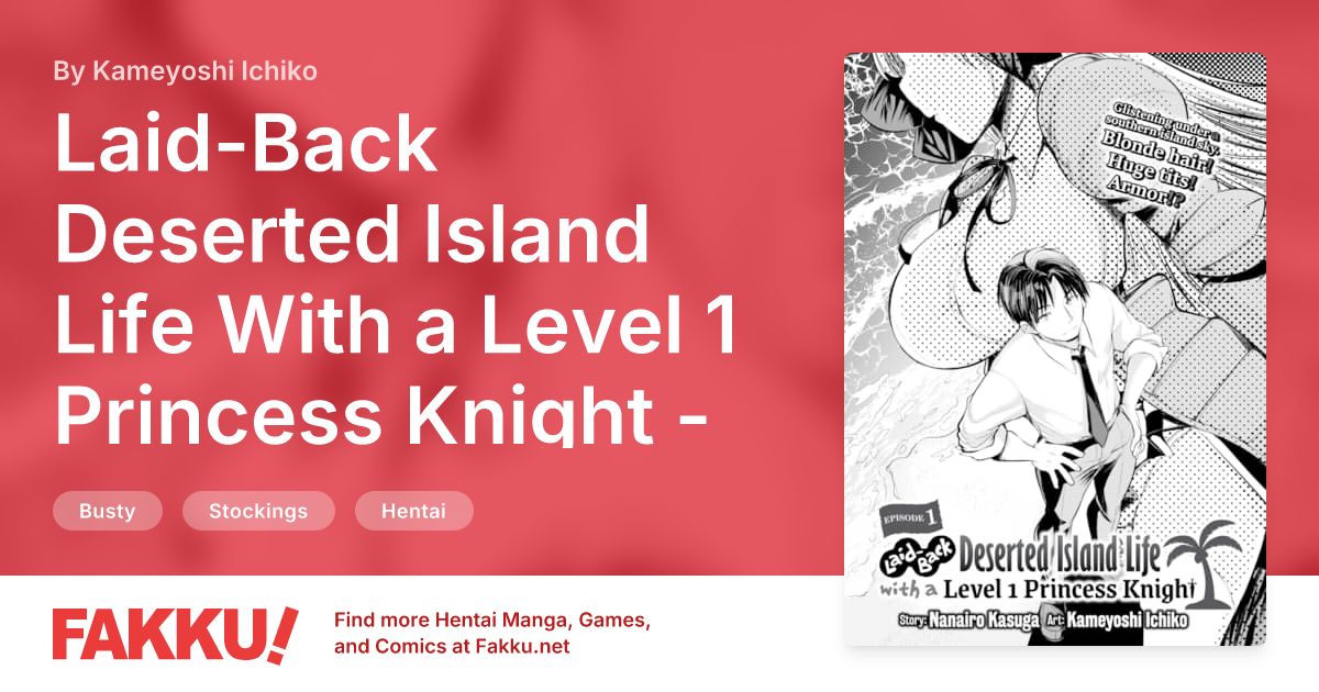 Laid-Back Deserted Island Life With a Level 1 Princess Knight - Episode 1 Hentai by Kameyoshi Ichiko - FAKKU