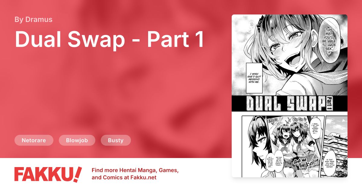 Dual Swap - Part 1 Hentai by Dramus - FAKKU