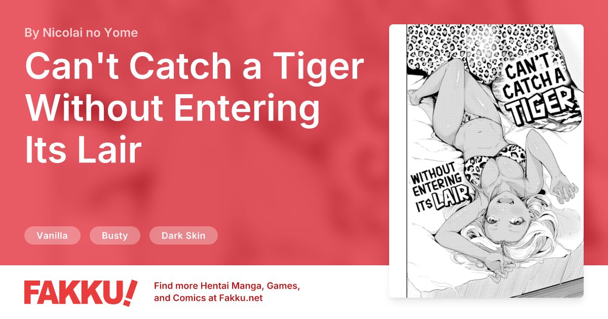 Can't Catch a Tiger Without Entering Its Lair Hentai by Nicolai no Yome - FAKKU