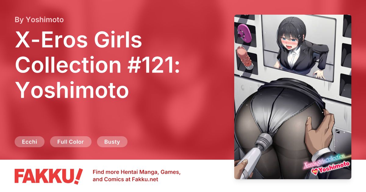 X-Eros Girls Collection #121: Yoshimoto Hentai by Yoshimoto - FAKKU