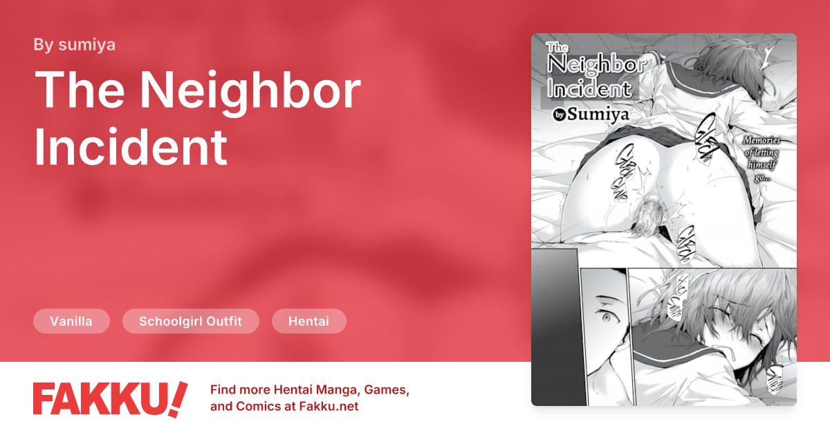 The Neighbor Incident Hentai by sumiya - FAKKU