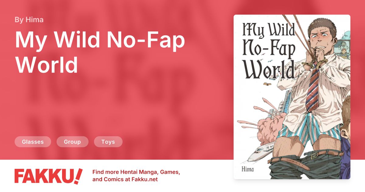  My Wild No-Fap World Hentai by Hima - FAKKU