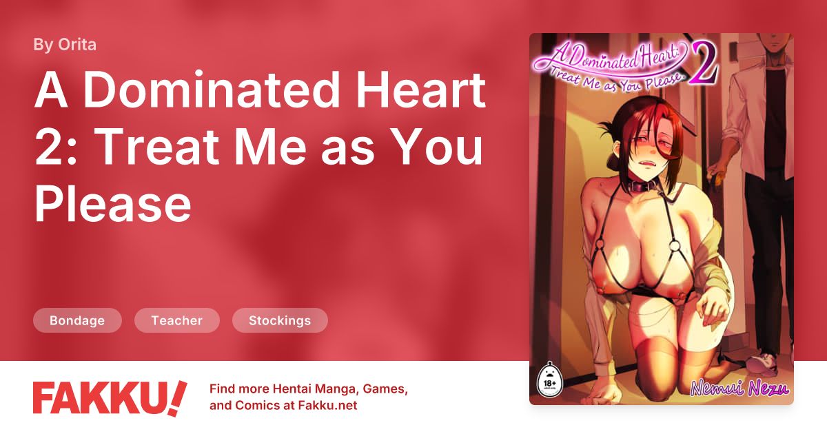 A Dominated Heart 2: Treat Me as You Please Hentai by Nemui Nezu, Orita - FAKKU