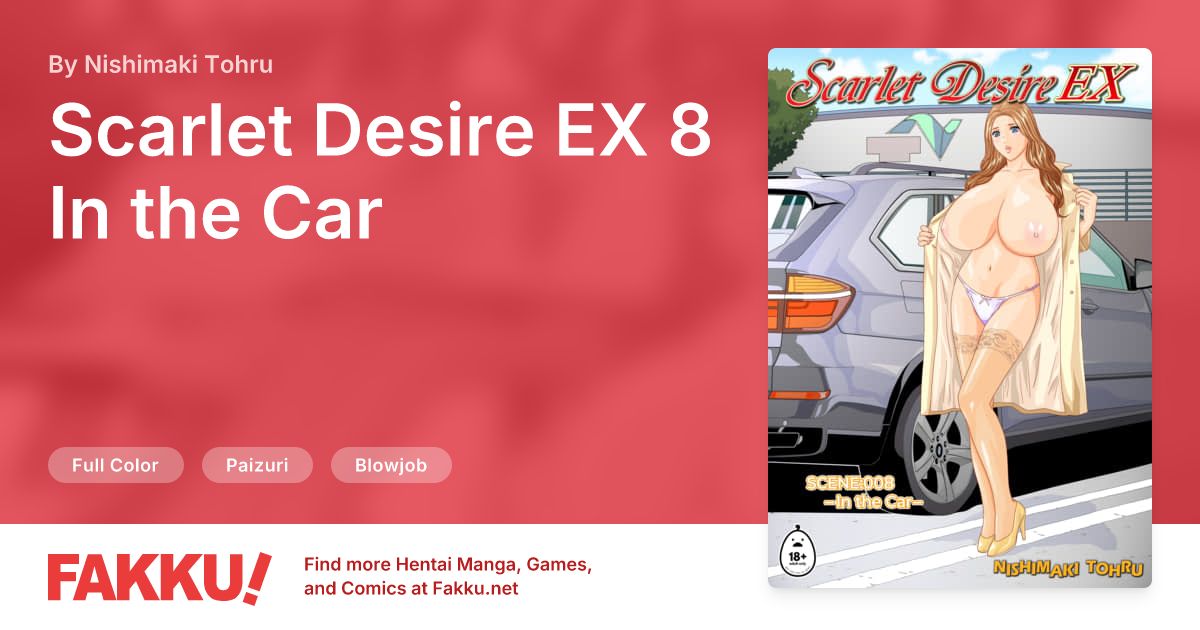Scarlet Desire EX 8 - In the Car Hentai by Nishimaki Tohru - FAKKU