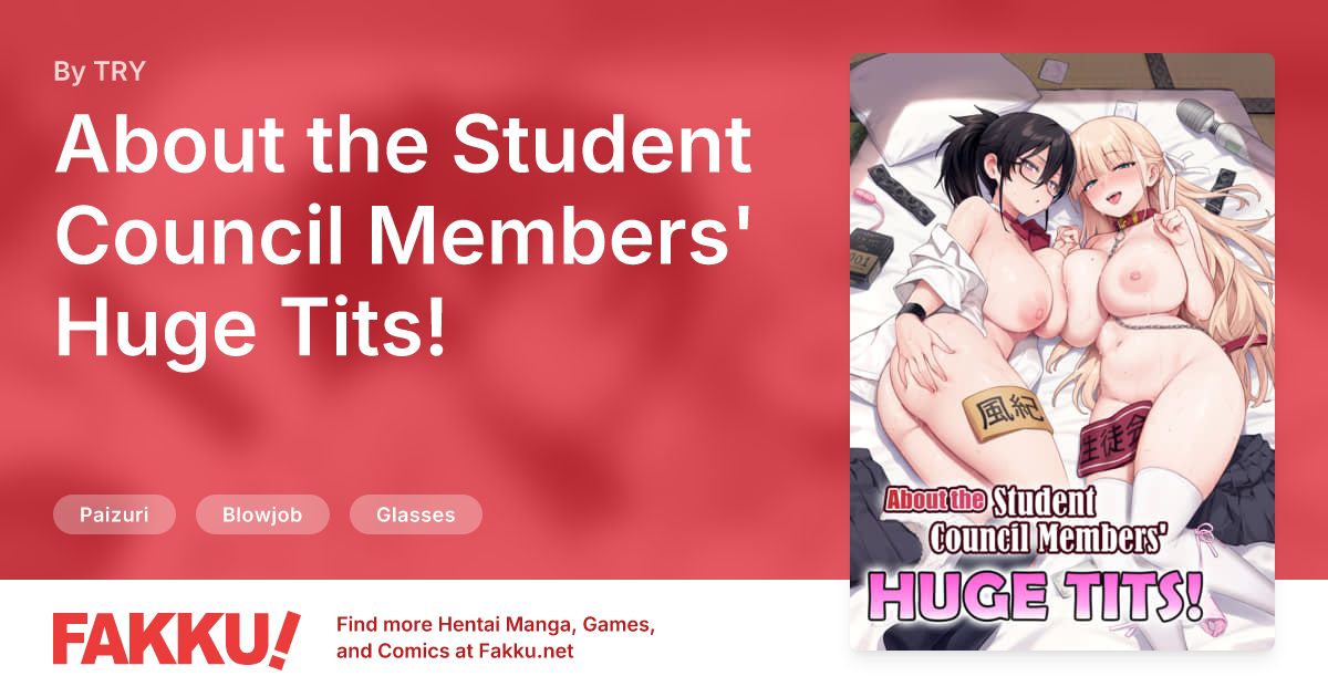 About the Student Council Members' Huge Tits! Hentai by TRY - FAKKU