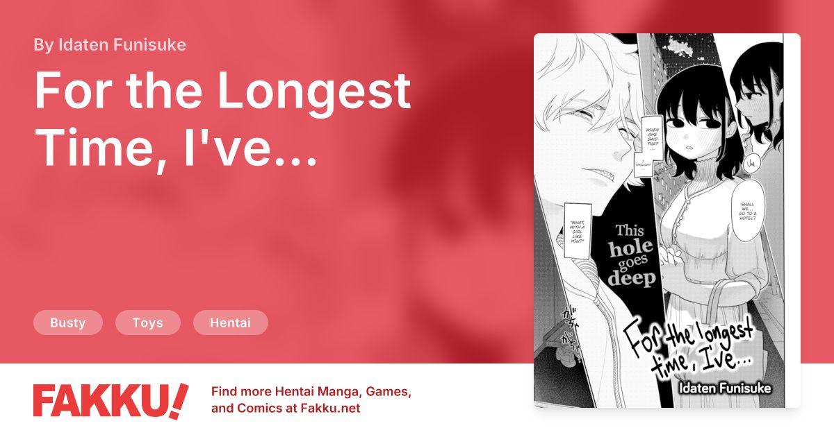 For the Longest Time, I've... Hentai by Idaten Funisuke - FAKKU