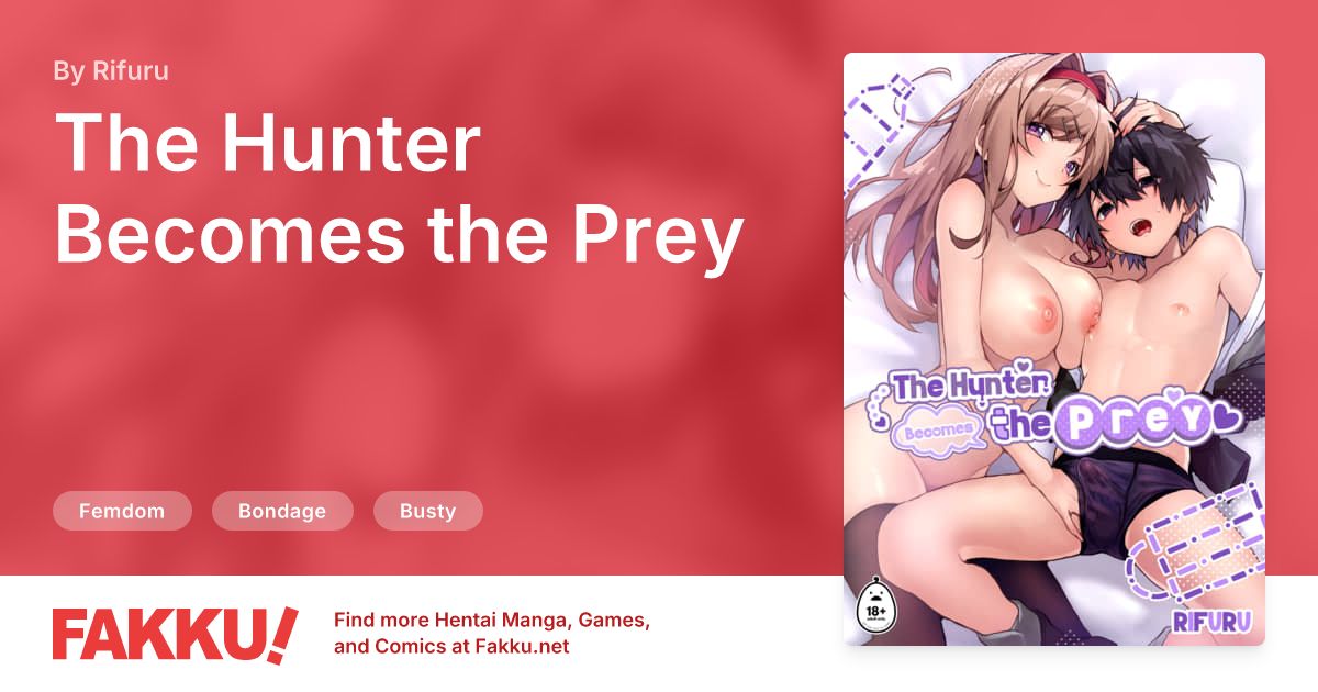  The Hunter Becomes the Prey Hentai by Rifuru - FAKKU
