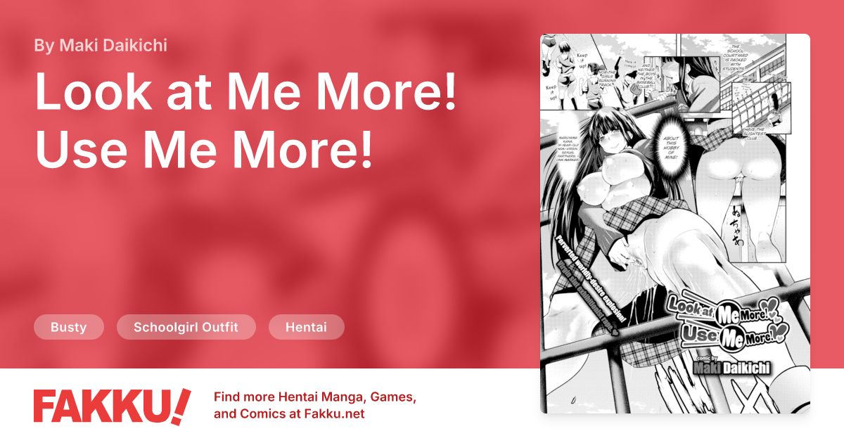 Look at Me More! Use Me More! Hentai by Maki Daikichi - FAKKU