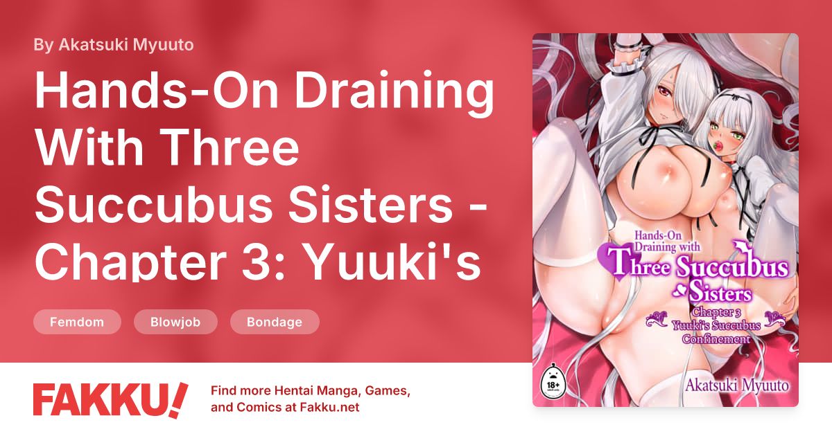 Hands-On Draining With Three Succubus Sisters - Chapter 3: Yuuki's Succubus Confinement Hentai by Akatsuki Myuuto - FAKKU